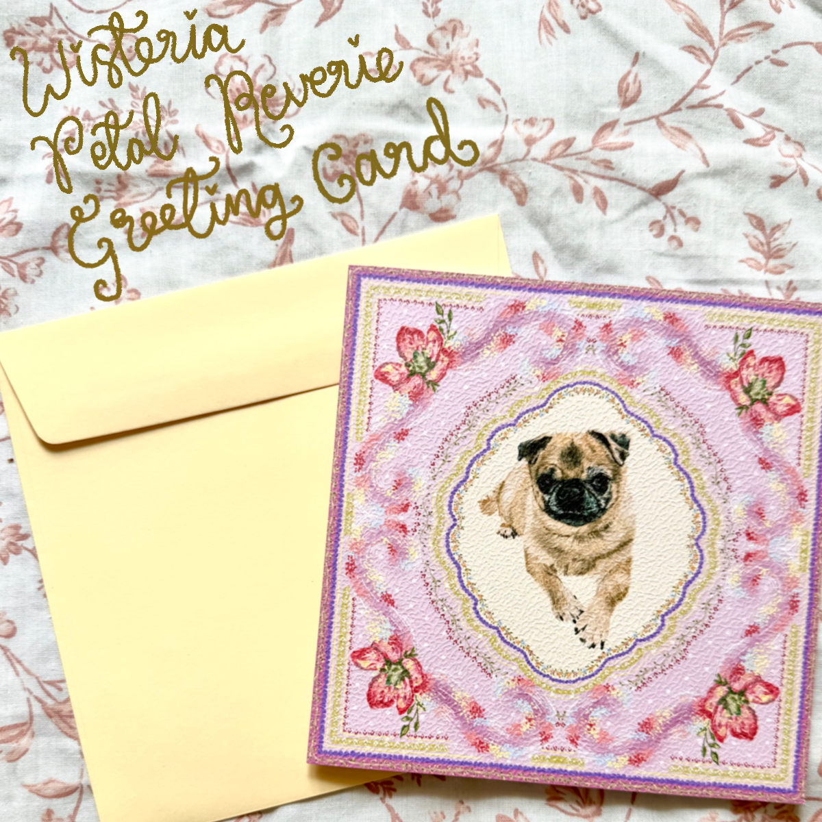 "Wisteria Petal Reverie" Fawn Pug Greeting Card